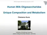 Human Milk Oligosaccharides: Unique composition and Metabolism